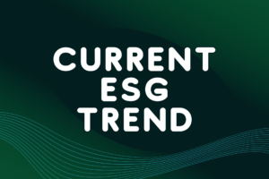 Read more about the article CURRENT ESG TREND